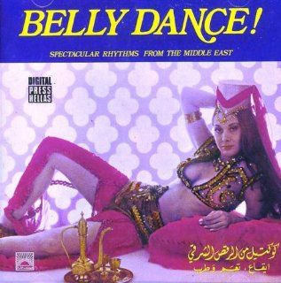 Belly Dance   Spectacular Rhythms From The Middle East Music