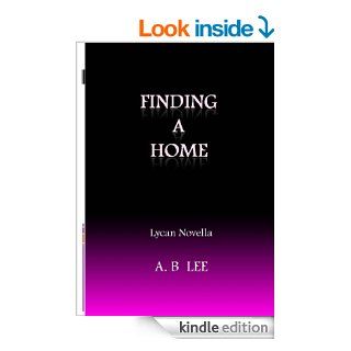 Finding A Home ( Lycan Novella ) eBook A B Lee, M L Briers Kindle Store
