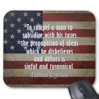 Thomas Jefferson Quote On Taxes Mousepad