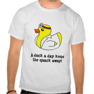 Doctor Quack Rubber Duck Funny Saying T shirt