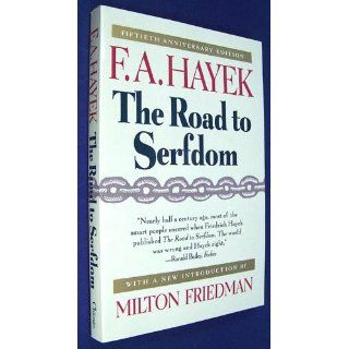 The Road to Serfdom Fiftieth Anniversary Edition F. A. Hayek, Milton Friedman 9780226320618 Books