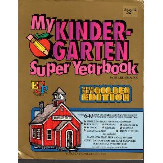 My kindergarten super yearbook Bearl Brooks 9780820900803 Books