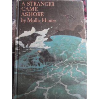 A Stranger Came Ashore (A Story of Suspense) Mollie Hunter Books