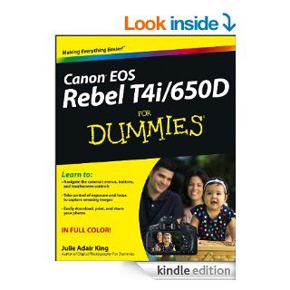 Canon EOS Rebel T4i/650D For Dummies eBook Julie Adair King Kindle Store