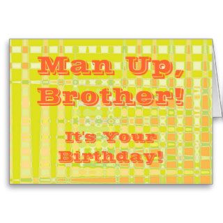 Man Up Brother Enjoy Your Birthday, orange, yellow Card