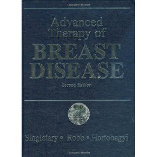 By S. Eva Singletary   Advanced Therapy of Breast Disease 2nd (second) Edition Books