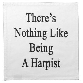 There's Nothing Like Being A Harpist Cloth Napkins