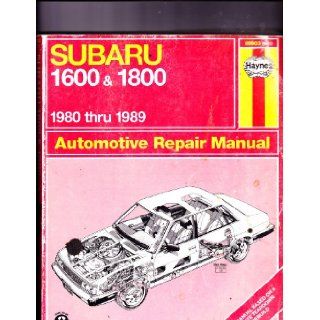 Subaru 1600 and 1800 1980 Thru 1989 Automotive Repair Manual (Book No 681) Haynes 9781850107019 Books