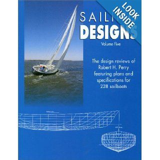 Sailing Designs Volume Five Robert H. Perry 9781929006045 Books