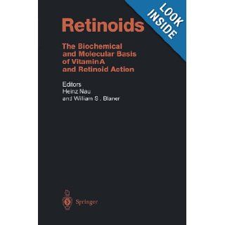 Retinoids The Biochemical and Molecular Basis of Vitamin A and Retinoid Action (Handbook of Experimental Pharmacology) Heinz Nau, William Blaner 9783540658924 Books