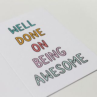 well done on being awesome card by veronica dearly