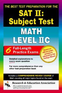 SAT II Math Level IIC (REA)    The Best Test Prep for the SAT II (SAT PSAT ACT (College Admission) Prep) The Editors of REA 9780878919574 Books