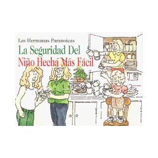La seguridad del nio hecha ms fcil (Spanish Edition) Lori Marques, Lisa Carter 9780965277013 Books