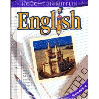 Houghton Mifflin English, Grade 3, Texas Edition Houghton Mifflin 9780618054893 Books