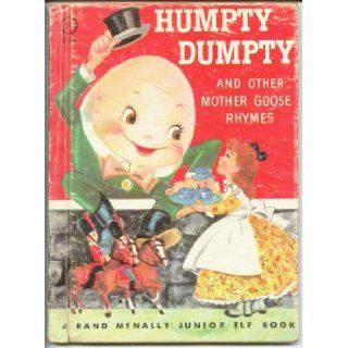 Humpty Dumpty and Other Mother Goose Rhymes Rand McNally & Company, Mary Jane Chase Books