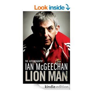 Lion Man The Autobiography eBook Ian McGeechan Kindle Store