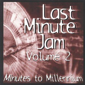 Last Minute Jam Vol. 2 (Minutes to Millennium) Music