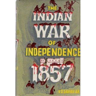 The Indian War of Independence 1857 Vinayak Damodar Savarkar Books