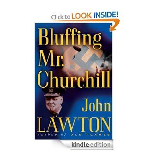 Bluffing Mr. Churchill (Inspector Troy Series)   Kindle edition by John Lawton. Literature & Fiction Kindle eBooks @ .