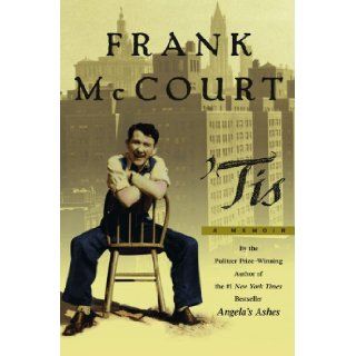 'tis   A Memoir Frank Mccourt 9780684845241 Books