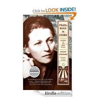 Pearl Buck in China Journey to The Good Earth eBook Hilary Spurling Kindle Store