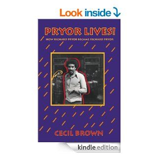 Pryor Lives Kiss My Rich, Happy BlackAss A Memoir   Kindle edition by Cecil Brown. Politics & Social Sciences Kindle eBooks @ .