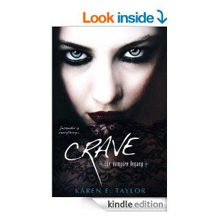 Crave (Vampire Legacy) eBook Karen E. Taylor Kindle Store