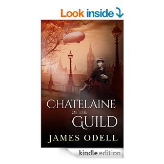 Chatelaine of the Guild eBook James Odell Kindle Store