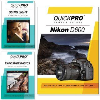 Nikon D600 DVD 3 Pack Light & Exposure Instructional Bundle By QuickPro Camera Guides  Digital Camera Accessory Kits  Camera & Photo