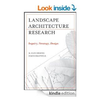 Landscape Architectural Research Inquiry, Strategy, Design   Kindle edition by M. Elen Deming, Simon Swaffield. Arts & Photography Kindle eBooks @ .