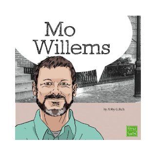 Mo Willems (Your Favorite Authors) Abby Colich, Michael Byers, Heidi A Burns, Levy Creative Management LLC 9781476534442 Books