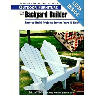 Outdoor Furniture for the Backyard Builder (Reader's Digest Woodworking) Bill Hylton 9780762101801 Books