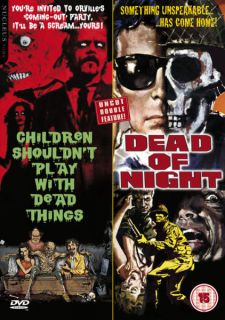 Children Shouldnt Play with Dead Things and Dead of Night       DVD