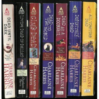 Sookie Stackhouse Dead Until Dark; Living Dead in Dallas; Club Dead; Dead to the World; Dead as a Doornail; Definitely Dead; All Together Dead Charlaine Harris Books