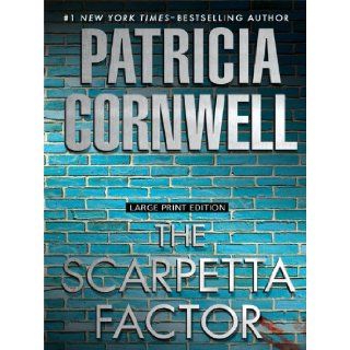 The Scarpetta Factor (Kay Scarpetta Mysteries) Patricia Cornwell 9781594134135 Books