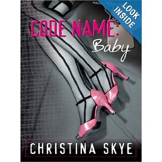 Code Name Baby (Wheeler Romance) Christina Skye 9781597222150 Books