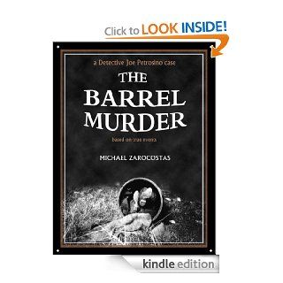 THE BARREL MURDER   a Detective Joe Petrosino case (based on true events)   Kindle edition by Michael Zarocostas. Biographies & Memoirs Kindle eBooks @ .