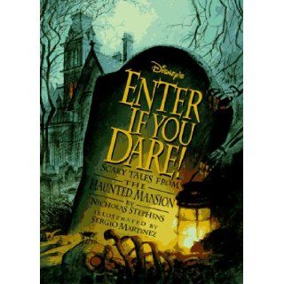 Disney's Enter If You Dare Scary Tales from the Haunted Mansion Nicholas Stephens, Sergio Martinez 9780786850020 Books