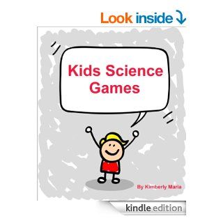 Kids Science Games   Kindle edition by Kimberly Maria. Children Kindle eBooks @ .