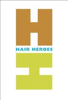 Hair Heroes (9780972147507) Michael Gordon Books