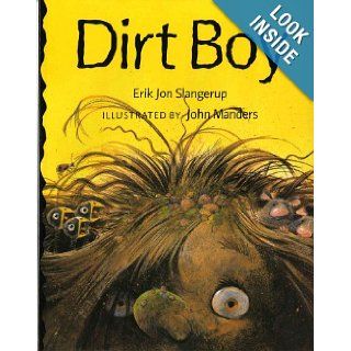 Dirt Boy Erik Jon Slangerup, John Manders 9780807516171 Books
