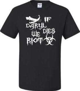 Adult If Daryl Dies We Riot Zombie Apocolypse T Shirt Clothing