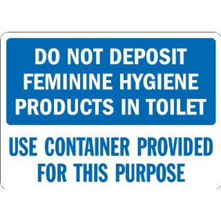 SmartSign Aluminum Sign, Legend "Do not Deposit Feminine Hygine Products in Toilet", 7" high x 10" wide, Blue on White Industrial Warning Signs