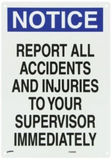 Brady Or20410 Accident Sign Legend "Notice Report All Accidents And Injuries To Your Supervisor Immediately" Industrial Warning Signs