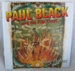 Paul Black and the Flip Kings,King Dollar Music