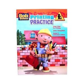 Bob The Builder Workbooks   Printing Practice 9781593942793 Books