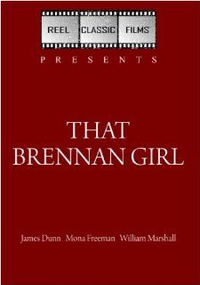 That Brennan Girl (1946) James Dunn, Mona Freeman, William Marshall Movies & TV