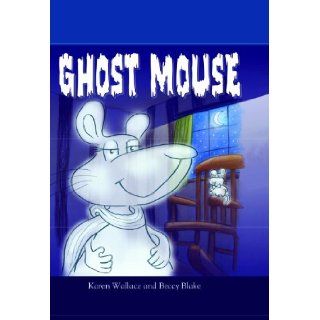 Ghost Mouse (Go Readers) Karen Wallace, Blake. Beccy 9781607542735  Kids' Books