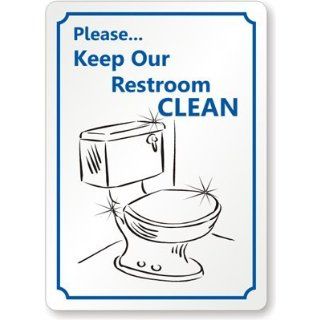 Please Keep Our Restroom Clean (with Toilet Bowl Symbol) Sign, 14" x 10" Industrial Warning Signs