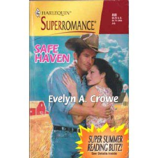 Safe Haven Home on the Ranch (Harlequin Superromance No. 850) Evelyn A. Crowe 9780373708505 Books
